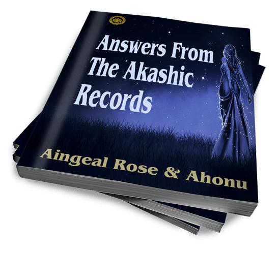 Answers From The Akashic Records with Aingeal Rose & Ahonu