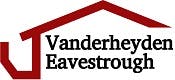 Vanderheyden Eavestrough Gutter Installation and Services