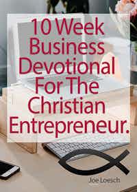 10 Week Business Devotional For The Christian Entrepreneur