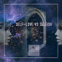 Self-Love vs Selfish