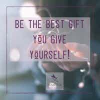 Be The Best Gift YOU Give Yourself!