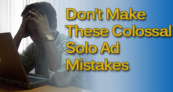 Solo Ad Buyers Mistakes
