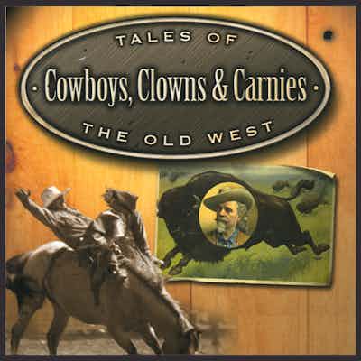 Cowboys, Clowns and Carnies