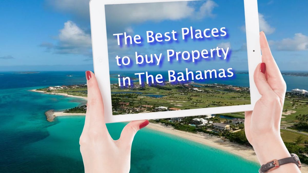 the best place to buy property in the bahamas