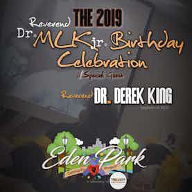 The 2019 MLK Birthday Celebration w/ Special Guest... Dr. Derek King