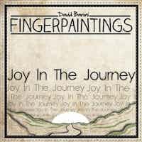 FingerPaintings: Joy In The Journey