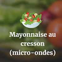 Mayonnaise au cresson (micro-ondes)