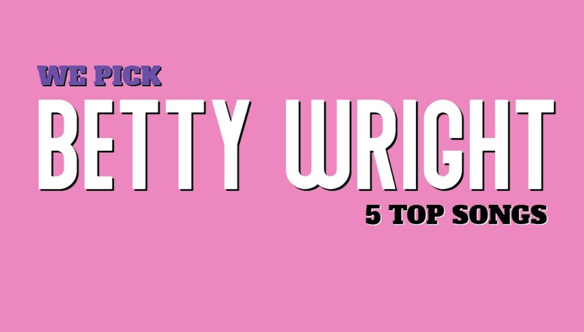 Betty Wright Top 5 Songs