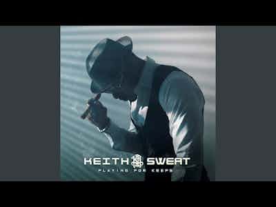 Keith Sweat New Song | No Love Loss