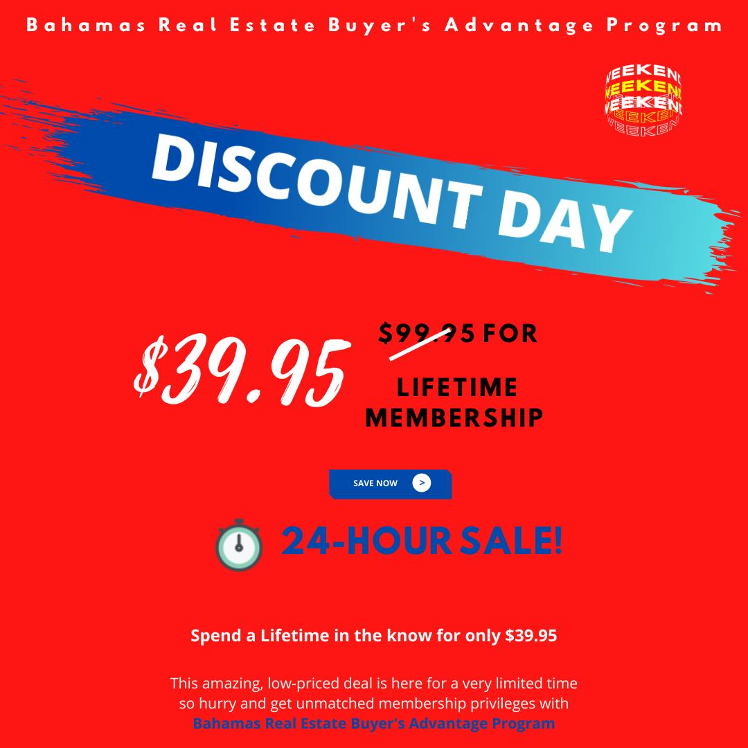 Bahamas Real Estate Buyers Advantage Program Discount  Day