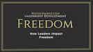 How Leaders Impact Freedom – Constitutional Freedoms vs Society