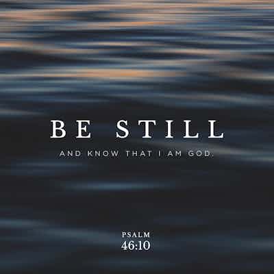 Be Still And Know I am God!