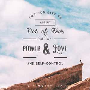 God gives us a Spirit of Power, Love and Self-control