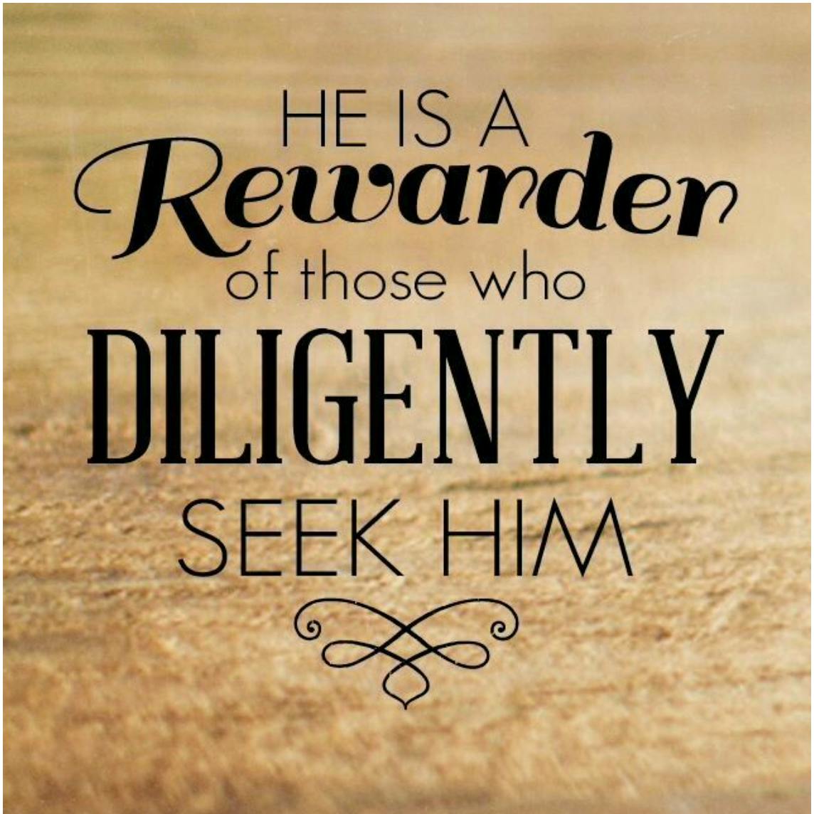 Faith Is Believing That God Exists & He Rewards Us Seeking Him