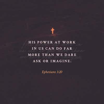 His Immeasurable Power Is At Work In Us