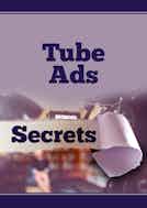 Tube Ad Secrets
