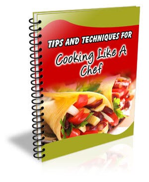 tips and techniques for cooking like a chef