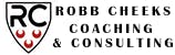 Robb Cheeks Coaching and Consulting