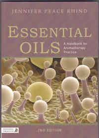 Essential Oils - A Handbook for Aromatherapy Practice, 2nd Edition.