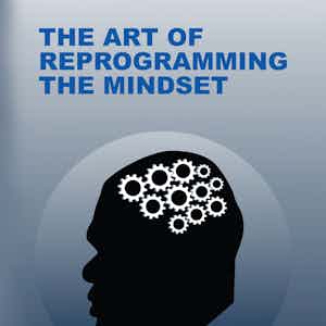 The Art Of Reprogramming The Mind