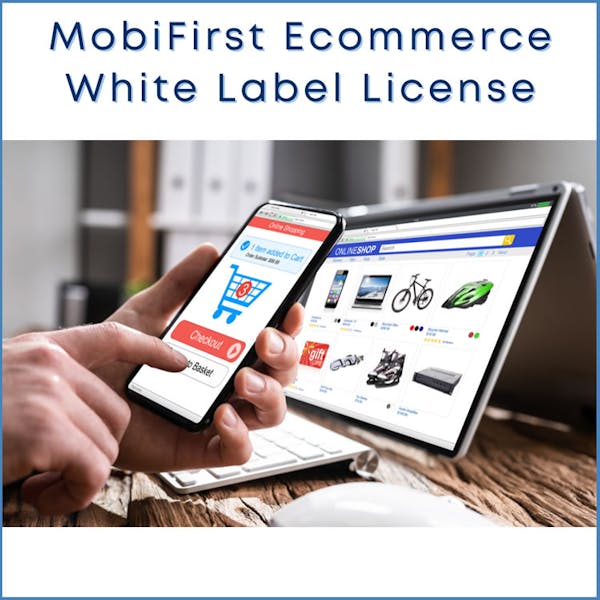 MobiFirst Ecommerce White Label License
