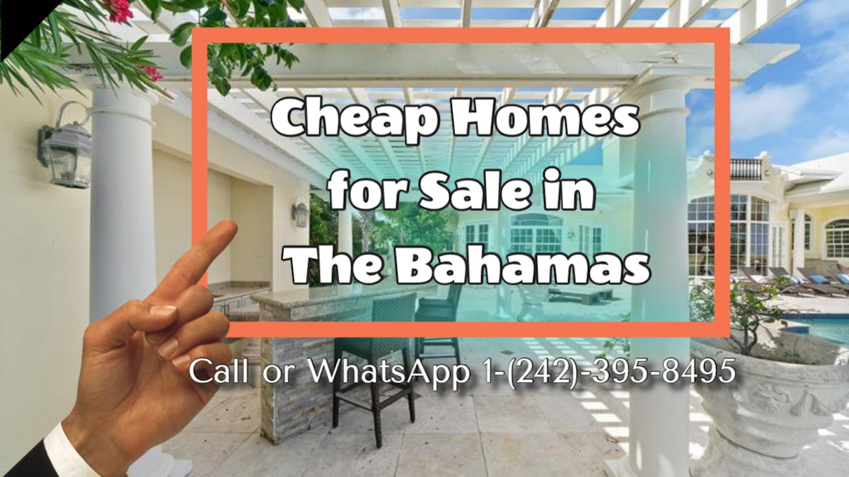  Cheapest Real Estate in the Bahamas