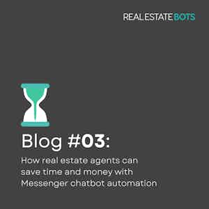 How real estate agents can save time and money with Messenger chatbot automation