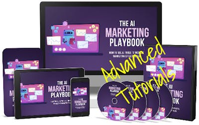 The A.I Marketing Playbook ADVANCED Tutorials 