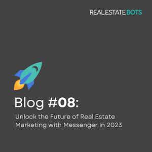 Unlock the Future of Real Estate Marketing with Messenger Tools in 2023