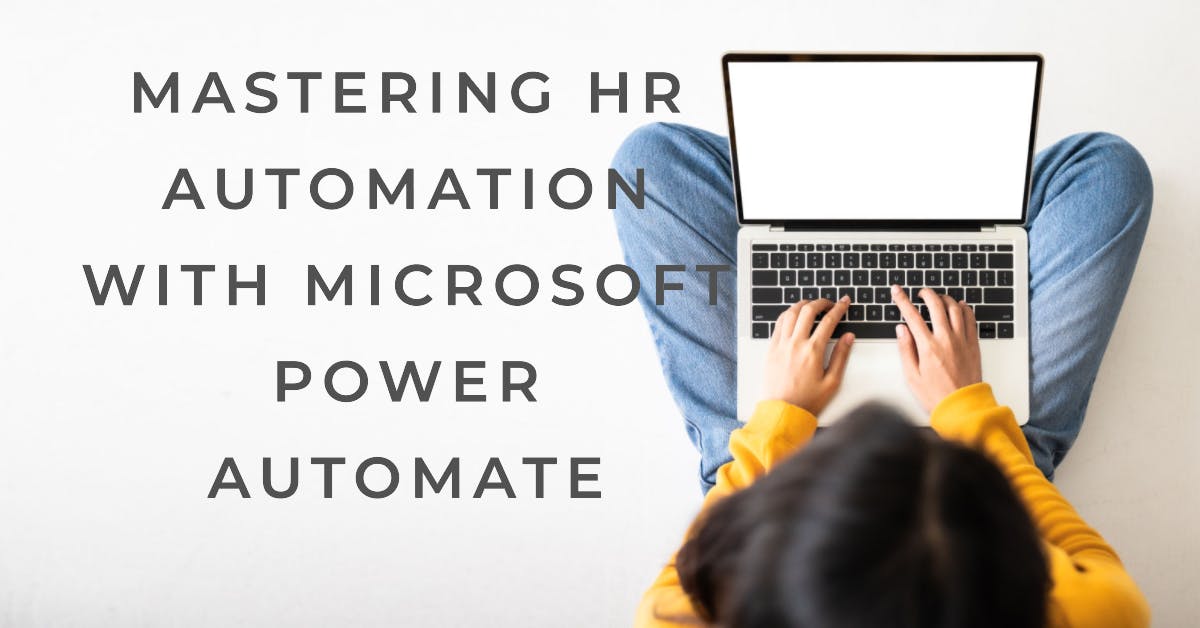 Automating Your HR Processes with Microsoft Power Automate: The Ultimate Guide