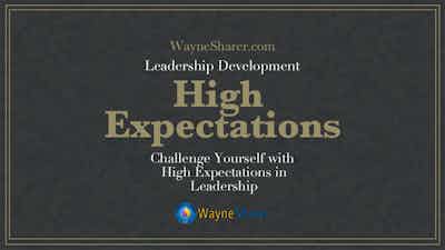 Challenge Yourself With High Expectations In Leadership