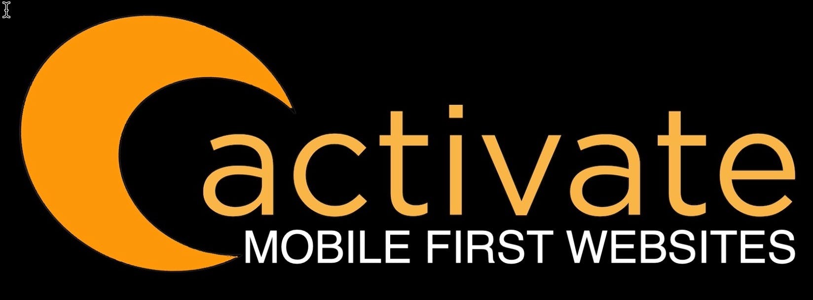 Activate Mobile First