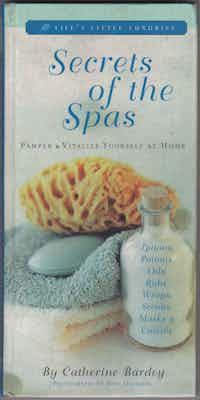 Secrets of the Spas. Pamper & Vitalize Yourself At Home.