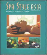 Spa Style Asia. Therapies. Cuisines. Spas.