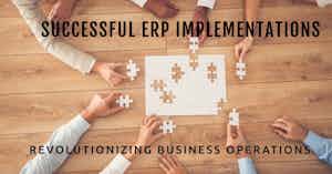 Successful ERP Implementations: Top 10 Tips