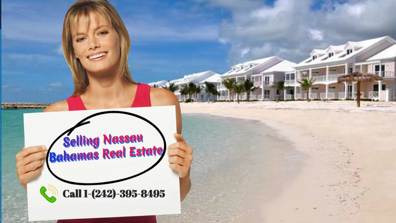Selling Nassau Bahamas Real Estate