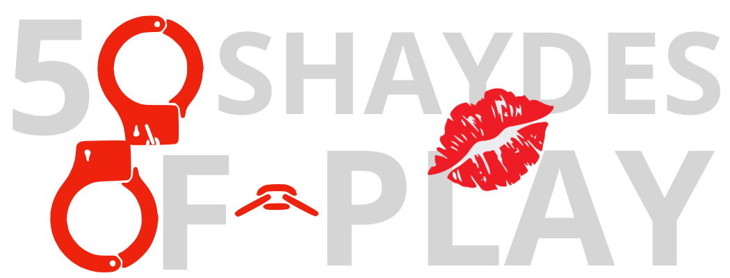 Fifty Shaydes Of Play