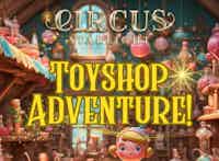 Circus Toyshop Adventure - Newark