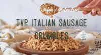 Vegan TVP Italian Sausage Crumbles