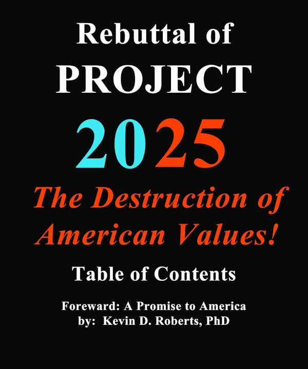 Rebuttal to Foreward: A Promise to America<br>by: Kevin D. Roberts, PhD