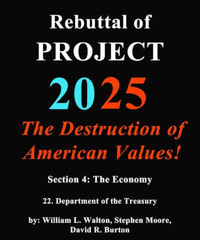 Rebuttal to Department of the Treasury<br> by: William L. Walton, Stephen Moore, David R. Burton