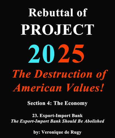 Rebuttal to The Export-Import Bank Should Be Abolished<br> by: Veronique de Rugy