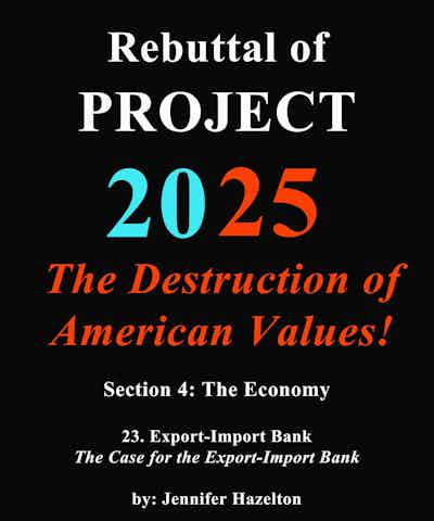 Rebuttal to The Case for the Export-Import Bank<br> by: Jennifer Hazelton