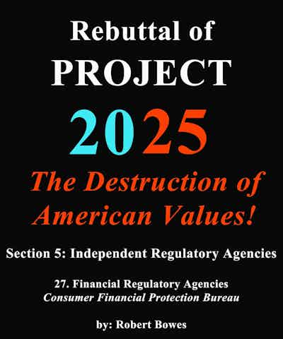 Rebuttal to Consumer Financial Protection Bureau<br> by: Robert Bowes