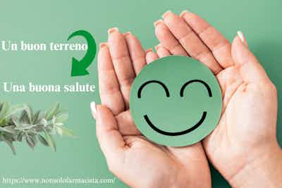 Un buon terreno<br> Una buona salute