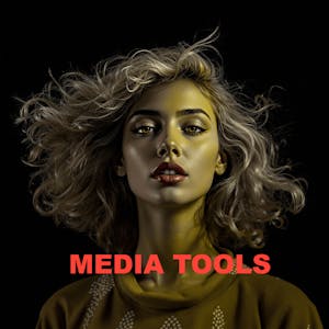 Media Tools