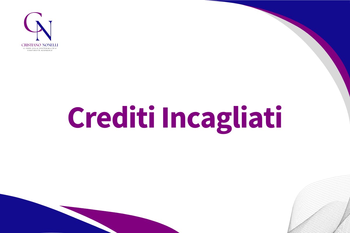 Crediti Incagliati