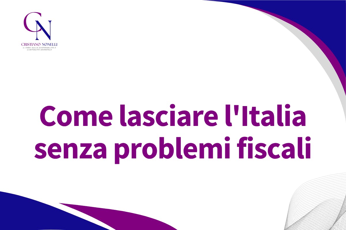 Come lasciare l'Italia senza problemi fiscali