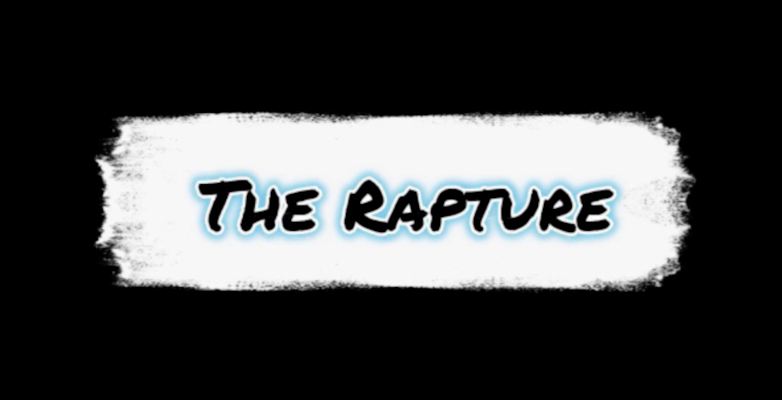                                                      The Rapture part A