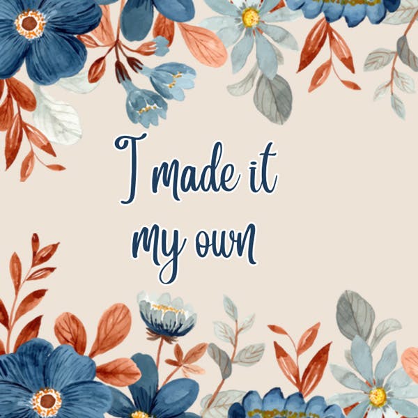 I made it my own